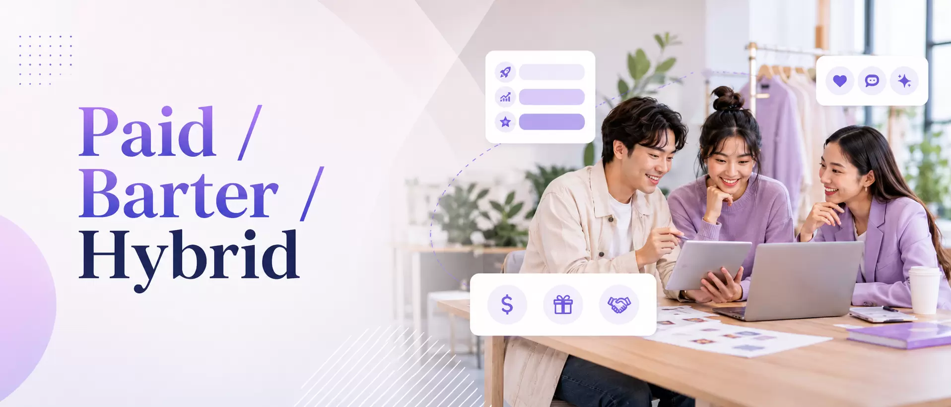Paid Barter Hybrid Campaigns - Flexible collaboration models