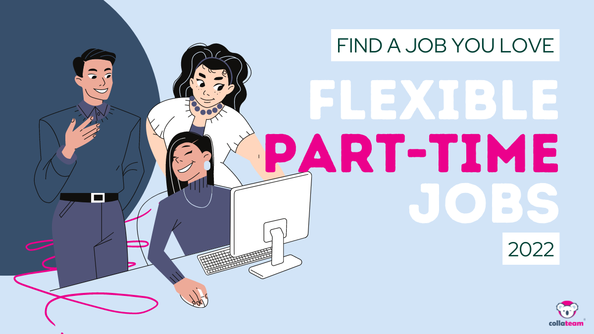Flexible Part-Time Jobs 2022 | Find A Job You Love