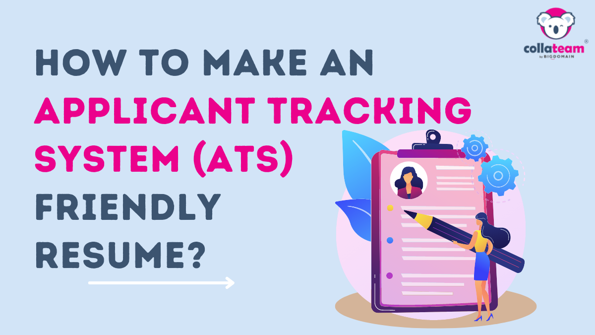 How to make an Applicant Tracking System (ATS) Friendly Resume?