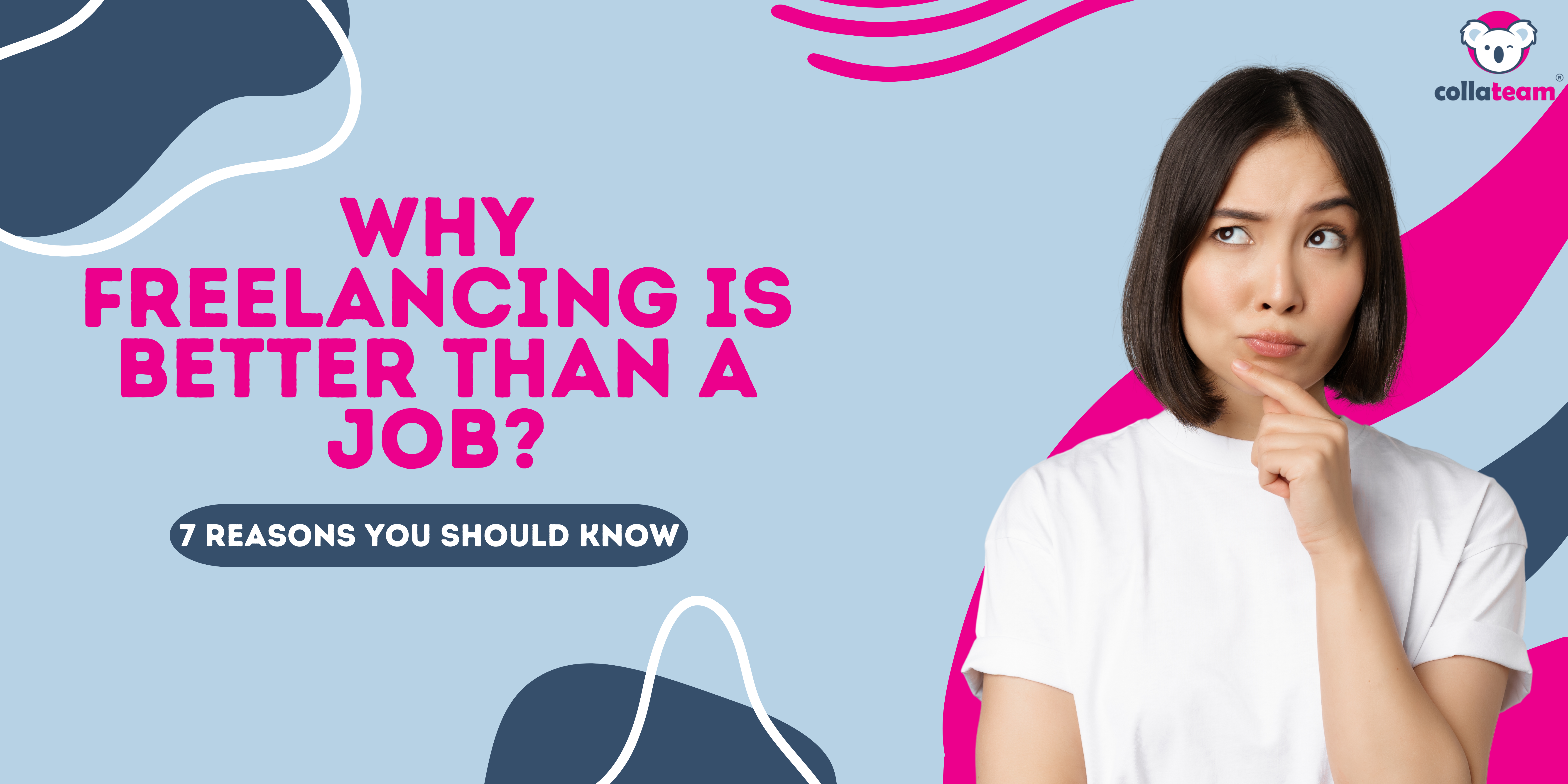Why Freelancing Is Better Than A Job? 7 Reasons You Should Know