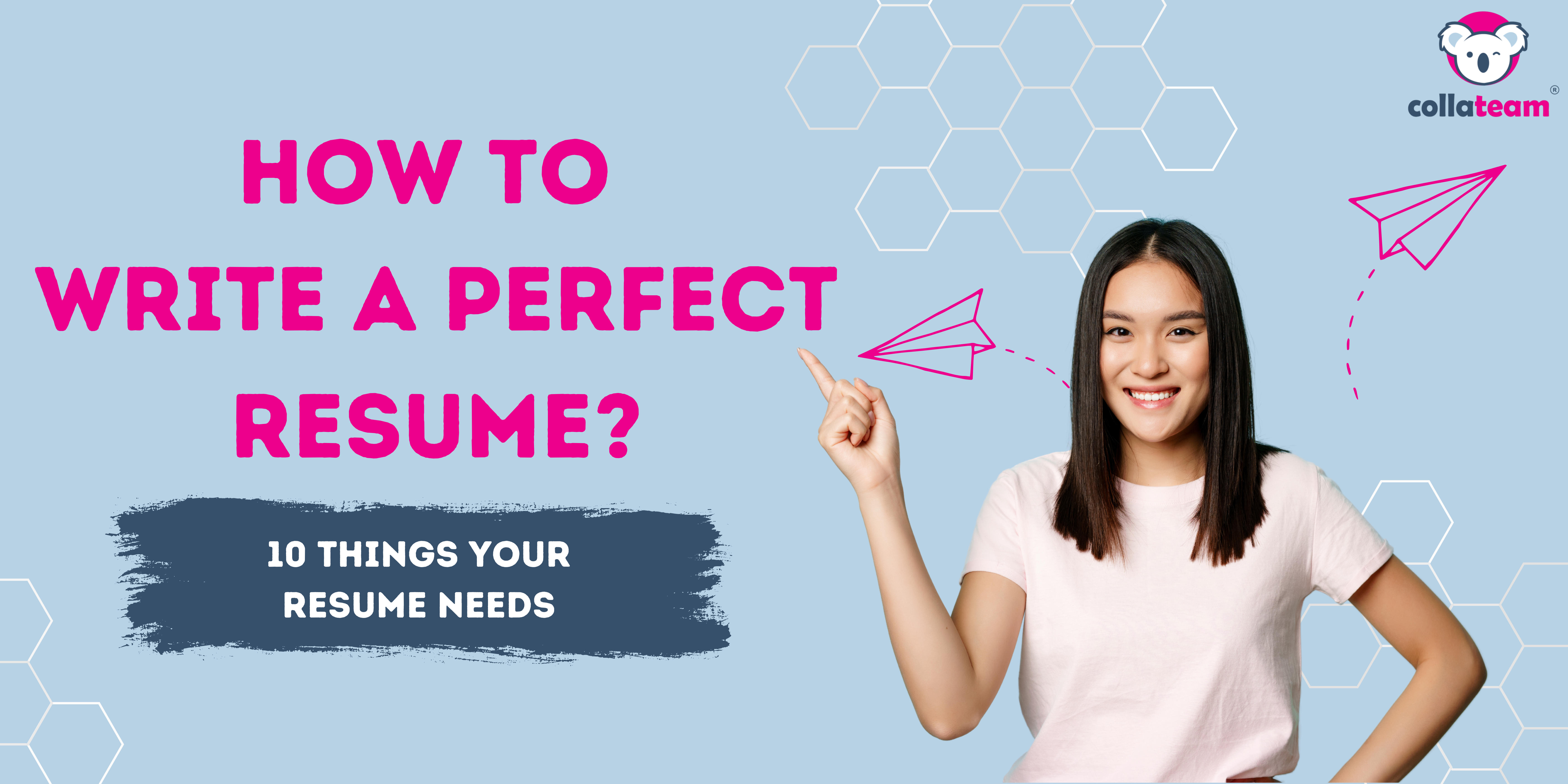 How To Write A Perfect Resume? 10 Things Your Resume Needs