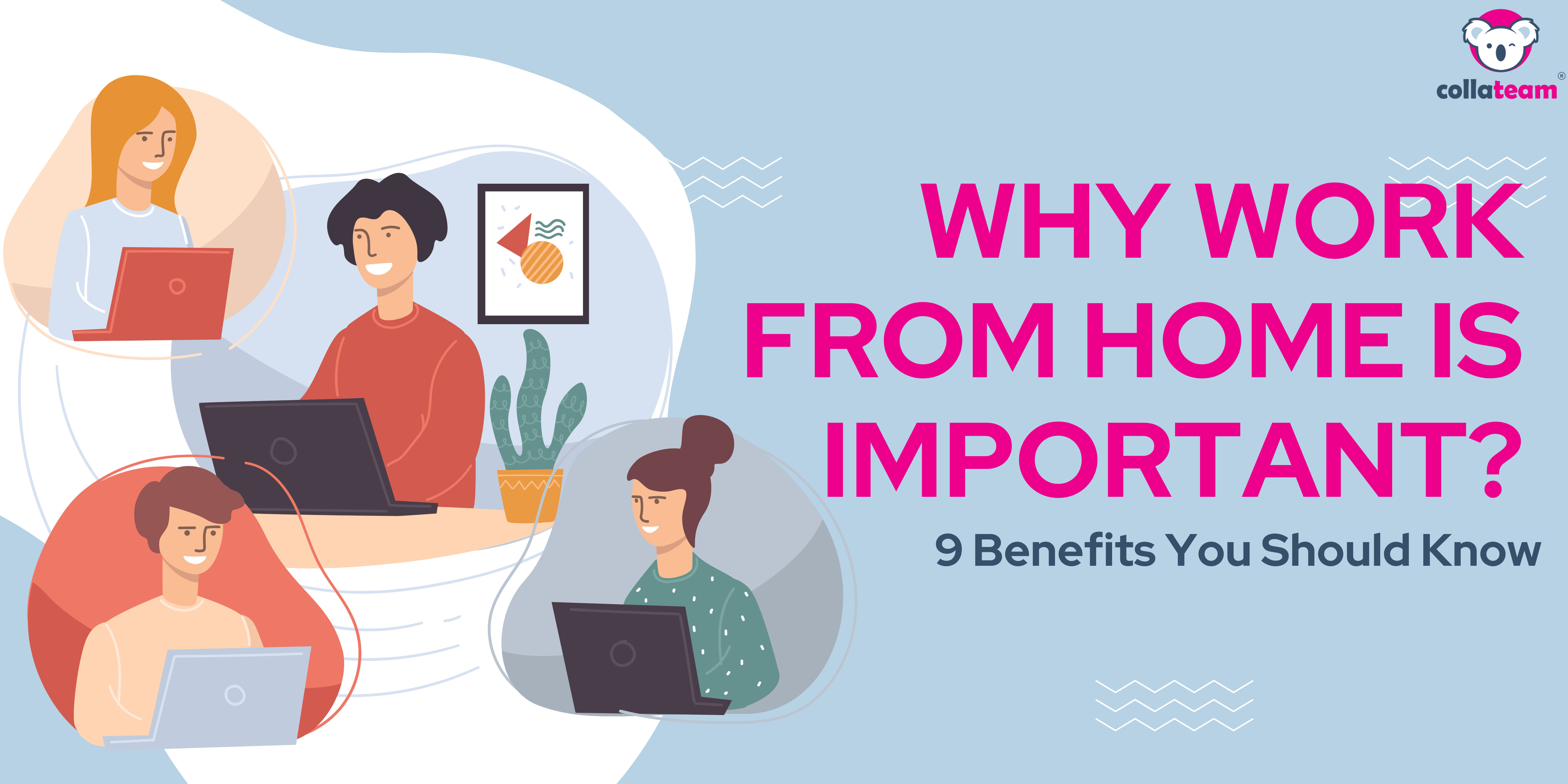 Why Work From Home Is Important? 9 Benefits You Should Know