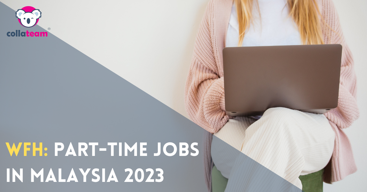 WFH: PART TIME JOBS IN MALAYSIA 2023