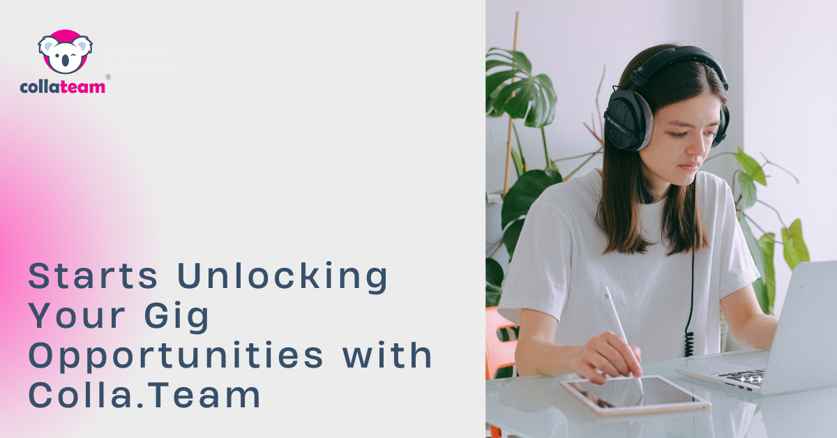 Starts Unlocking Your Freelancing Gig Opportunities with Colla.Team